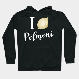 I love Pilmeni Russian cuisine Hoodie